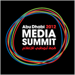 ABU DHABI 2012 MEDIA SUMMIT ABU DHABI 2012 MEDIA SUMMIT
